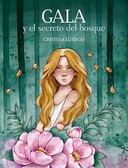 GALA Y EL SECRETO DEL BOSQUE | 9788418260759 | LUENGO, CRISTINA  (@CLUENGOART) | Llibreria Aqualata | Comprar llibres en català i castellà online | Comprar llibres Igualada