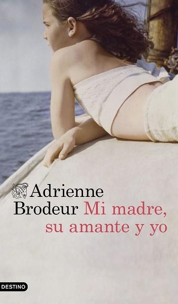 MI MADRE, SU AMANTE Y YO | 9788423359806 | BRODEUR, ADRIENNE | Llibreria Aqualata | Comprar llibres en català i castellà online | Comprar llibres Igualada