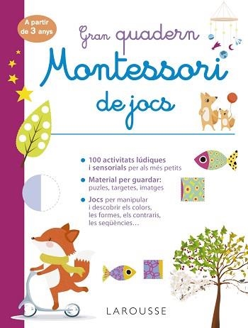 GRAN QUADERN MONTESSORI DE JOCS | 9788418473241 | ÉDITIONS LAROUSSE | Llibreria Aqualata | Comprar llibres en català i castellà online | Comprar llibres Igualada