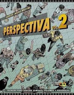 PERSPECTIVA. VOLUMEN 2.TÉCNICAS PARA DIBUJAR SOMBRAS, VOLUMEN Y PERSONAJES | 9788441543997 | MATEU-MESTRE, MARCOS | Llibreria Aqualata | Comprar llibres en català i castellà online | Comprar llibres Igualada