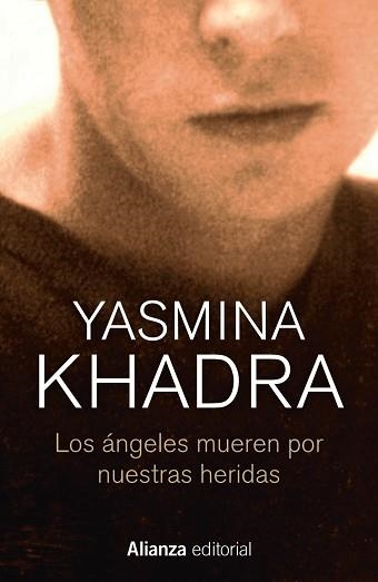 ÁNGELES MUEREN POR NUESTRAS HERIDAS, LOS | 9788413623993 | KHADRA, YASMINA | Llibreria Aqualata | Comprar llibres en català i castellà online | Comprar llibres Igualada