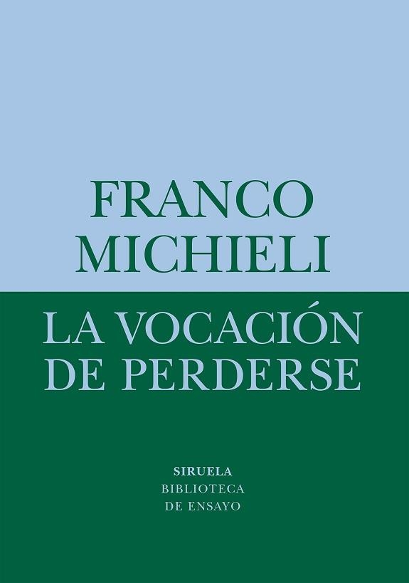 VOCACIÓN DE PERDERSE, LA | 9788418708541 | MICHIELI, FRANCO | Llibreria Aqualata | Comprar llibres en català i castellà online | Comprar llibres Igualada