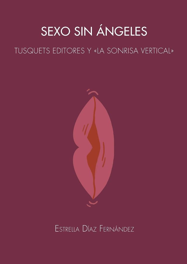 SEXO SIN ÁNGELES | 9788491442714 | DÍAZ FERNÁNDEZ, ESTRELLA | Llibreria Aqualata | Comprar llibres en català i castellà online | Comprar llibres Igualada