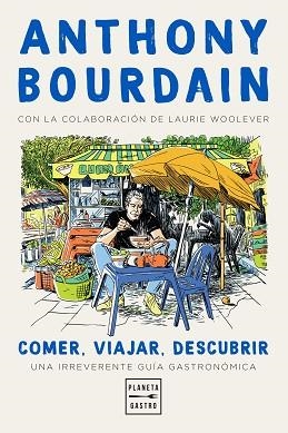 COMER, VIAJAR, DESCUBRIR | 9788408235781 | BOURDAIN, ANTHONY | Llibreria Aqualata | Comprar llibres en català i castellà online | Comprar llibres Igualada