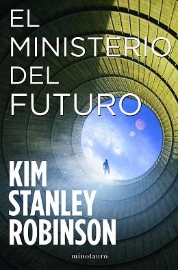 MINISTERIO DEL FUTURO, EL | 9788445009833 | ROBINSON, KIM STANLEY | Llibreria Aqualata | Comprar libros en catalán y castellano online | Comprar libros Igualada