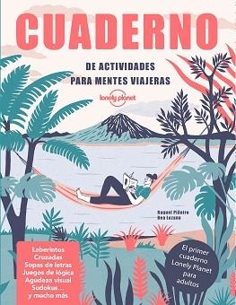 CUADERNO DE ACTIVIDADES PARA MENTES VIAJERAS | 9788408240600 | PIÑEIRO, RAQUEL / LOZANO BÁREZ, BEATRIZ | Llibreria Aqualata | Comprar llibres en català i castellà online | Comprar llibres Igualada