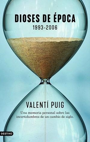 DIOSES DE ÉPOCA. 1993-2006 | 9788423359677 | PUIG, VALENTÍ | Llibreria Aqualata | Comprar llibres en català i castellà online | Comprar llibres Igualada