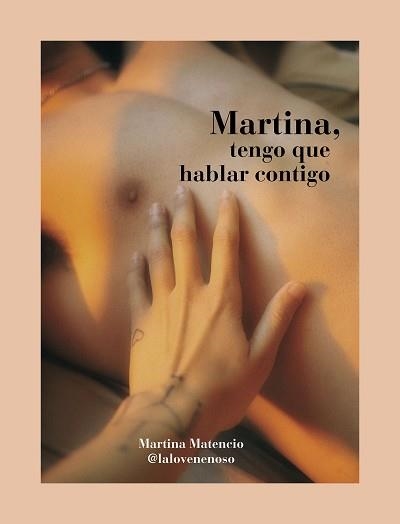 MARTINA, TENGO QUE HABLAR CONTIGO | 9788418260766 | MARTINA MATENCIO (@LALOVENENOSO) | Llibreria Aqualata | Comprar libros en catalán y castellano online | Comprar libros Igualada