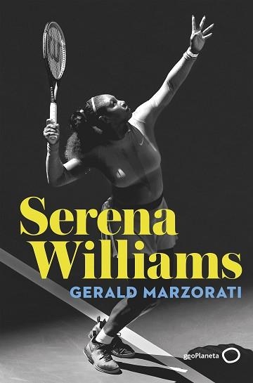 SERENA WILLIAMS | 9788408243212 | MARZORATI, GERALD | Llibreria Aqualata | Comprar llibres en català i castellà online | Comprar llibres Igualada