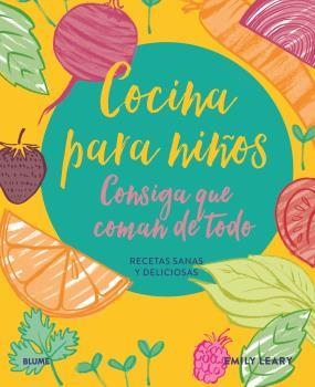 COCINA PARA NIÑOS. CONSIGA QUE COMAN DE TODO | 9788418459672 | LEARY, EMILY | Llibreria Aqualata | Comprar llibres en català i castellà online | Comprar llibres Igualada