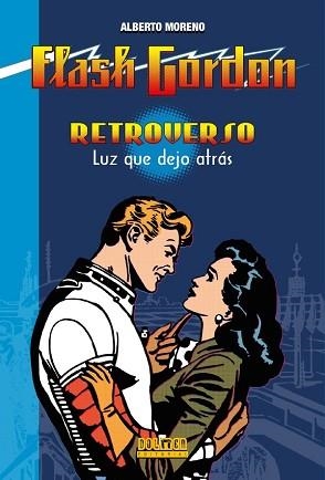 RETROVERSO. LUZ QUE DEJO ATRÁS (UNA NOVELA DE FLASH GORDON) | 9788418510717 | MORENO, ALBERTO | Llibreria Aqualata | Comprar llibres en català i castellà online | Comprar llibres Igualada