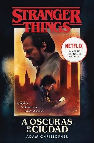 STRANGER THINGS: A OSCURAS EN LA CIUDAD | 9788466355872 | CHRISTOPHER, ADAM | Llibreria Aqualata | Comprar llibres en català i castellà online | Comprar llibres Igualada