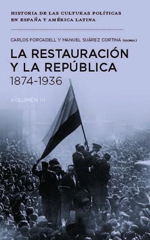 RESTAURACIÓN Y LA REPÚBLICA 1874-1936, LA | 9788415963646 | FORCADELL ÁLVAREZ, CARLOS/SUÁREZ CORTINA, MANUEL | Llibreria Aqualata | Comprar llibres en català i castellà online | Comprar llibres Igualada