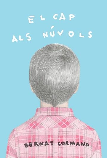 CAP ALS NÚVOLS, EL | 9788412312317 | CORMAND RIFÀ, BERNAT | Llibreria Aqualata | Comprar llibres en català i castellà online | Comprar llibres Igualada