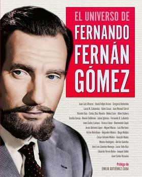 UNIVERSO DE FERNANDO FERNÁN GÓMEZ, EL | 9788418181245 | BELINCHÓN GREGORIO / IGLESIAS JAIME / MELERO SALVADOR ALEJANDRO / MIGUEL MARIAS / RODRIGUEZ LAFUENTE | Llibreria Aqualata | Comprar llibres en català i castellà online | Comprar llibres Igualada