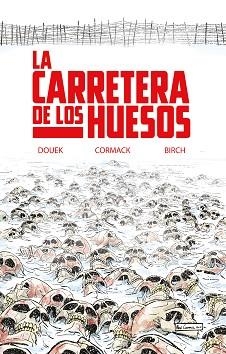 CARRETERA DE LOS HUESOS, LA | 9788418359774 | DOUEK, RICH | Llibreria Aqualata | Comprar llibres en català i castellà online | Comprar llibres Igualada