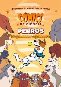 PERROS. DE PREDADOR A PROTECTOR (COMICS DE CIENCIA) | 9788467946628 | HIRSCH, ANDY | Llibreria Aqualata | Comprar llibres en català i castellà online | Comprar llibres Igualada