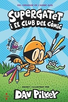 SUPERGATET 1. SUPERGATET I EL CLUB DEL CÒMIC | 9788466149334 | PILKEY, DAV | Llibreria Aqualata | Comprar llibres en català i castellà online | Comprar llibres Igualada