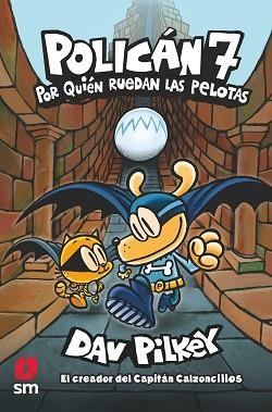 POLICAN 7: POR QUIEN RUEDAN LAS PELOTAS | 9788413921075 | PILKEY, DAV | Llibreria Aqualata | Comprar llibres en català i castellà online | Comprar llibres Igualada