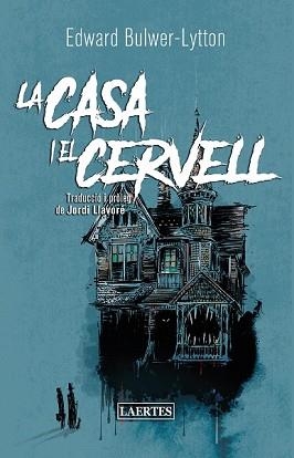 CASA I EL CERVELL, LA | 9788418292439 | BULWER-LYTTON, EDWARD | Llibreria Aqualata | Comprar llibres en català i castellà online | Comprar llibres Igualada