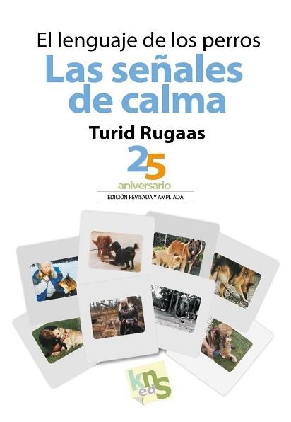 LENGUAJE DE LOS PERROS, EL. LAS SEÑALES DE CALMA | 9788494661075 | RUGAAS, TURID | Llibreria Aqualata | Comprar llibres en català i castellà online | Comprar llibres Igualada