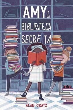 AMY Y LA BIBLIOTECA SECRETA | 9788417383954 | GRATZ, ALAN | Llibreria Aqualata | Comprar llibres en català i castellà online | Comprar llibres Igualada