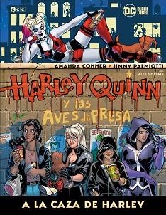 HARLEY QUINN Y LAS AVES DE PRESA: A LA CAZA DE HARLEY | 9788418742651 | CONNER, AMANDA | Llibreria Aqualata | Comprar llibres en català i castellà online | Comprar llibres Igualada