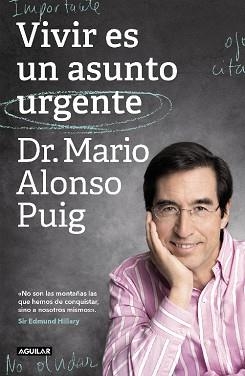 VIVIR ES UN ASUNTO URGENTE | 9788403519985 | ALONSO PUIG, DR. MARIO | Llibreria Aqualata | Comprar llibres en català i castellà online | Comprar llibres Igualada