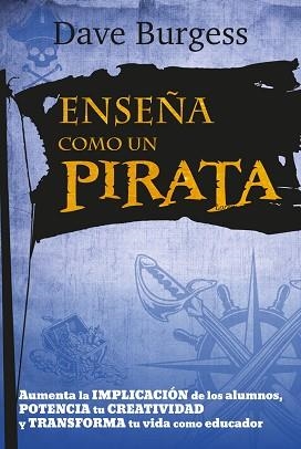 ENSEÑA COMO UN PIRATA | 9788427141681 | BURGESS, DAVE | Llibreria Aqualata | Comprar llibres en català i castellà online | Comprar llibres Igualada