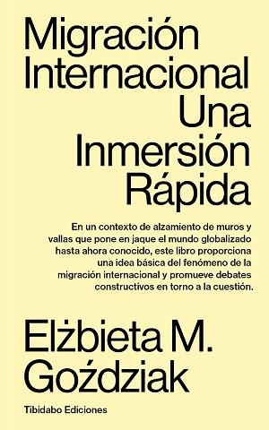 MIGRACIÓN INTERNACIONAL. UNA INMERSIÓN RÁPIDA | 9788413478272 | GOZDZIAK, ELZBIETA M. | Llibreria Aqualata | Comprar llibres en català i castellà online | Comprar llibres Igualada