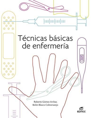 TÉCNICAS BÁSICAS DE ENFERMERÍA | 9788413215723 | GÓMEZ ARRIBAS, ROBERTO / BLASCO COLMENAREJO, BELÉN | Llibreria Aqualata | Comprar llibres en català i castellà online | Comprar llibres Igualada