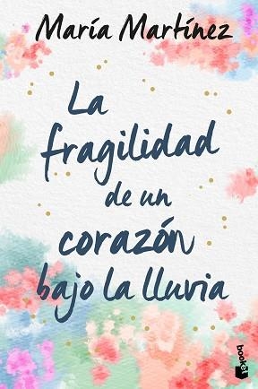 FRAGILIDAD DE UN CORAZÓN BAJO LA LLUVIA, LA | 9788408246619 | MARTÍNEZ, MARÍA | Llibreria Aqualata | Comprar llibres en català i castellà online | Comprar llibres Igualada