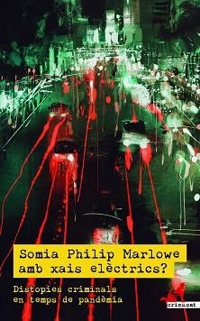 SOMIA PHILIP MARLOWE AMB XAIS ELÈCTRICS? | 9788418584145 | MARTÍN, ÀLEX / SOLANA, TERESA | Llibreria Aqualata | Comprar libros en catalán y castellano online | Comprar libros Igualada