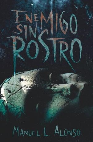 ENEMIGO SIN ROSTRO | 9788413921938 | ALONSO, MANUEL L. | Llibreria Aqualata | Comprar llibres en català i castellà online | Comprar llibres Igualada