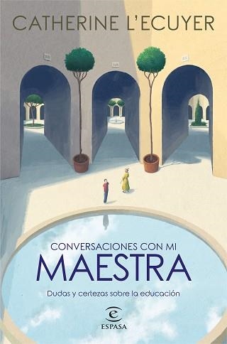 CONVERSACIONES CON MI MAESTRA | 9788467063332 | ECUYER, CATHERINE L´ | Llibreria Aqualata | Comprar llibres en català i castellà online | Comprar llibres Igualada