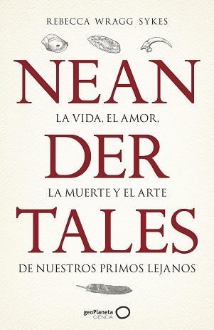 NEANDERTALES | 9788408246558 | WRAGG SYKES, REBECCA | Llibreria Aqualata | Comprar libros en catalán y castellano online | Comprar libros Igualada