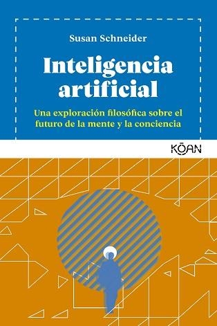 INTELIGENCIA ARTIFICIAL | 9788418223280 | SCHNEIDER, SUSAN | Llibreria Aqualata | Comprar llibres en català i castellà online | Comprar llibres Igualada