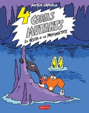 4 COBAIS MUTANTS. LA BÈSTIA DE LES PROFUNDITATS | 9788418279782 | LAPERLA, ARTUR | Llibreria Aqualata | Comprar llibres en català i castellà online | Comprar llibres Igualada