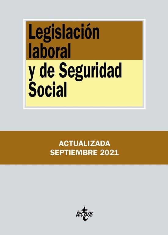 LEGISLACIÓN LABORAL Y DE SEGURIDAD SOCIAL (EDICIÓN ACTUALIZADA SEPTIEMBRE 2021) | 9788430982738 | EDITORIAL TECNOS | Llibreria Aqualata | Comprar llibres en català i castellà online | Comprar llibres Igualada