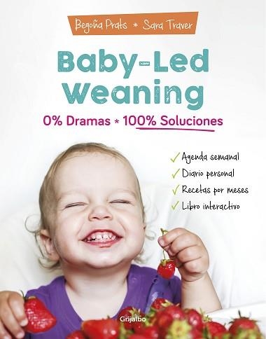 BABY-LED WEANING: 0% DRAMAS, 100% SOLUCIONES | 9788418007804 | PRATS, BEGOÑA / TRAVER, SARA | Llibreria Aqualata | Comprar llibres en català i castellà online | Comprar llibres Igualada