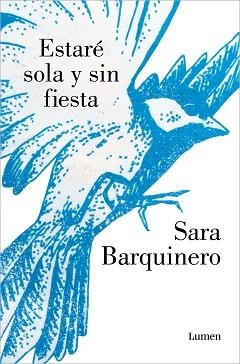 ESTARÉ SOLA Y SIN FIESTA | 9788426410221 | BARQUINERO, SARA | Llibreria Aqualata | Comprar llibres en català i castellà online | Comprar llibres Igualada