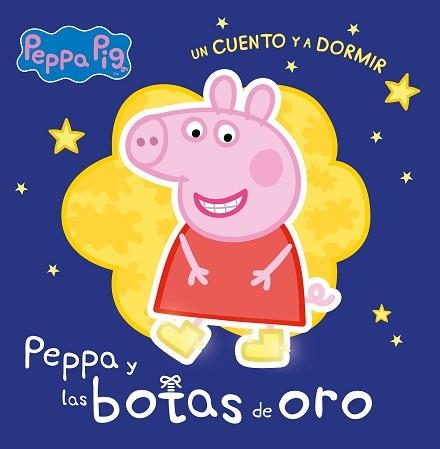 BOTAS DE ORO, LAS (PEPPA PIG. UN CUENTO Y A DORMIR) | 9788448858377 | Llibreria Aqualata | Comprar llibres en català i castellà online | Comprar llibres Igualada