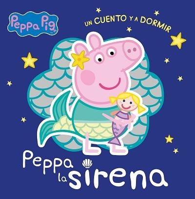 PEPPA LA SIRENA (PEPPA PIG. UN CUENTO Y A DORMIR) | 9788448858384 | Llibreria Aqualata | Comprar llibres en català i castellà online | Comprar llibres Igualada