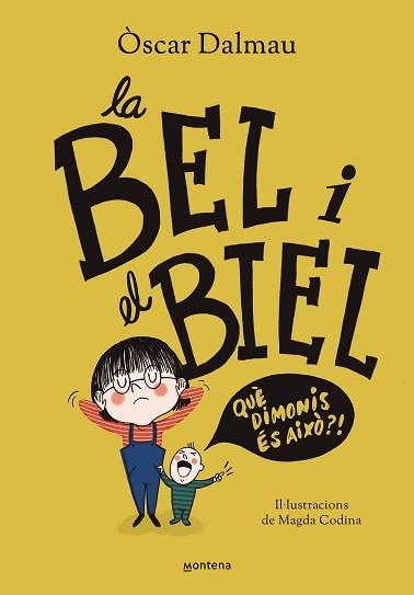 BEL I EL BIEL, LA. QUÉ DIMONIS ÉS AIXÒ? | 9788418483561 | DALMAU, OSCAR | Llibreria Aqualata | Comprar llibres en català i castellà online | Comprar llibres Igualada