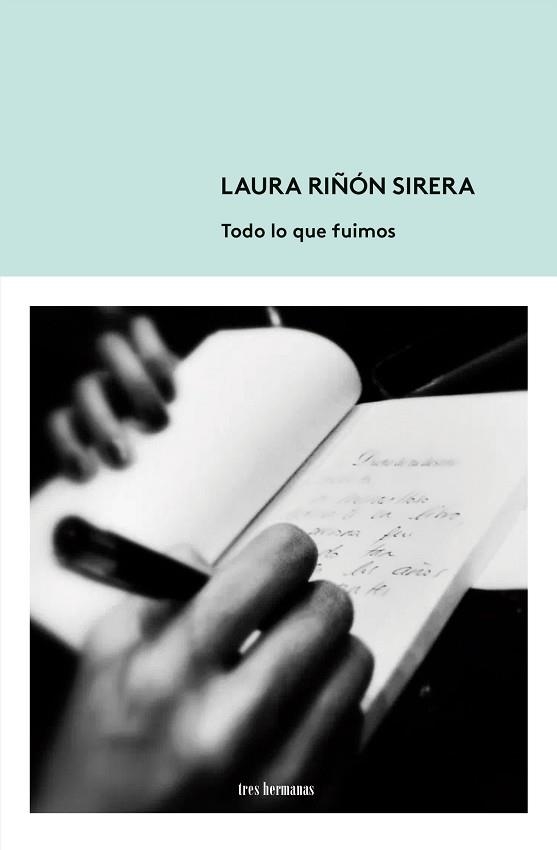 TODO LO QUE FUIMOS | 9788412337891 | RIÑÓN SIRERA, LAURA | Llibreria Aqualata | Comprar llibres en català i castellà online | Comprar llibres Igualada