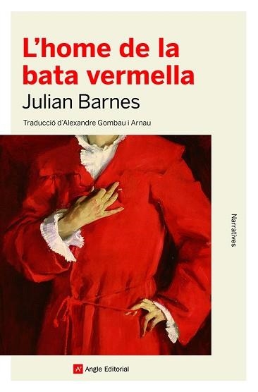 HOME DE LA BATA VERMELLA, L' | 9788418197444 | BARNES, JULIAN | Llibreria Aqualata | Comprar llibres en català i castellà online | Comprar llibres Igualada