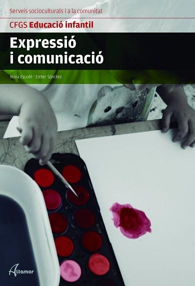 EXPRESSIÓ I COMUNICACIÓ | 9788416415687 | N. ESCUDÉ, E. SANCHEZ | Llibreria Aqualata | Comprar llibres en català i castellà online | Comprar llibres Igualada