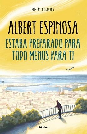 ESTABA PREPARADO PARA TODO MENOS PARA TI | 9788425360503 | ESPINOSA, ALBERT | Llibreria Aqualata | Comprar llibres en català i castellà online | Comprar llibres Igualada