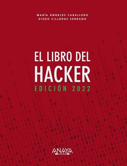 LIBRO DEL HACKER, EL. EDICIÓN 2022 | 9788441544338 | CABALLERO VELASCO, MARÍA ÁNGELES / CILLEROS SERRANO, DIEGO | Llibreria Aqualata | Comprar llibres en català i castellà online | Comprar llibres Igualada