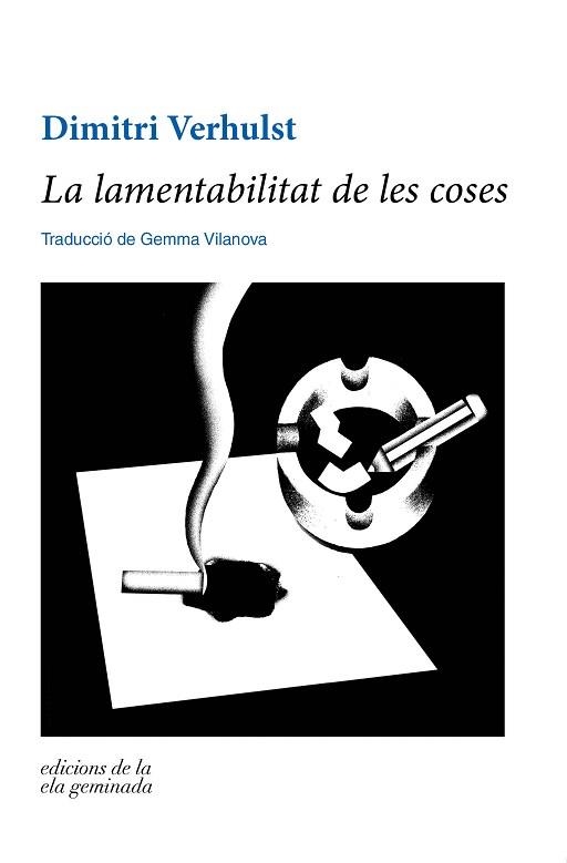 LAMENTABILITAT DE LES COSES, LA | 9788412143089 | VERHULST, DIMITRI | Llibreria Aqualata | Comprar llibres en català i castellà online | Comprar llibres Igualada